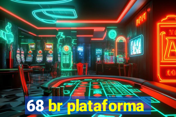 68 br plataforma